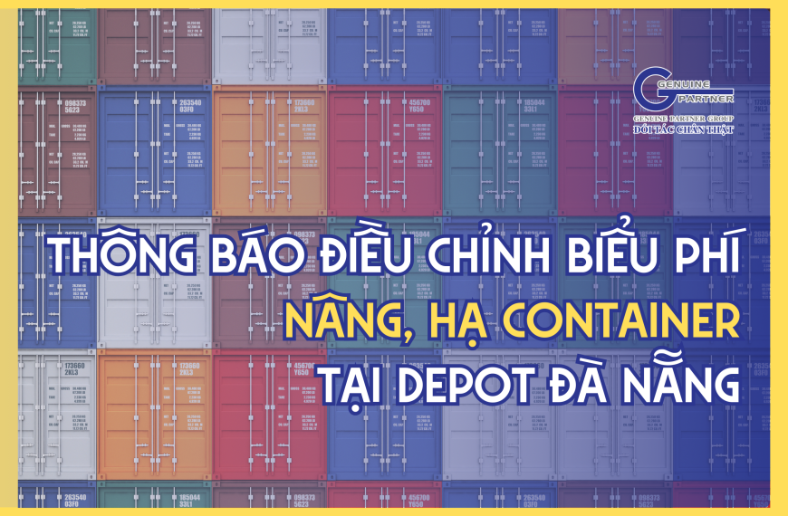 Thông báo điều chỉnh biểu phí nâng, hạ Container tại Depot Đà Nẵng