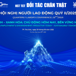 Hội nghị Người lao động Quý II/2025: Chủ động hôm nay, Bền vững ngày mai